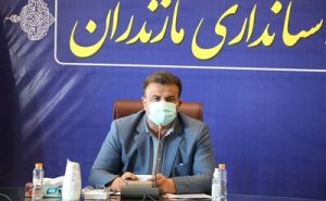 استاندارمازندران درجلسه شورای اداری: جان مردم اولویت فعالیت ها